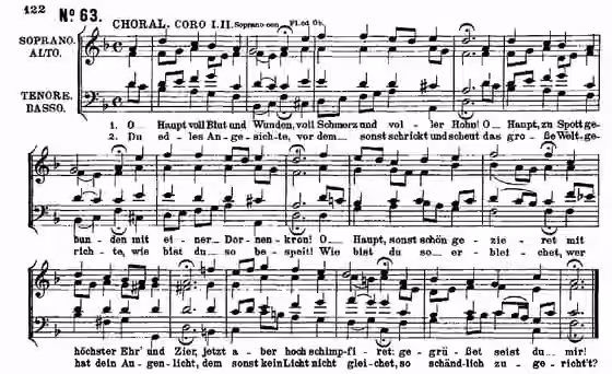 Chorale — Johann Sebastian Bach: O Haupt voll Blut und Wunden , vierstimmiger Chorsatz aus der Matthäuspassion